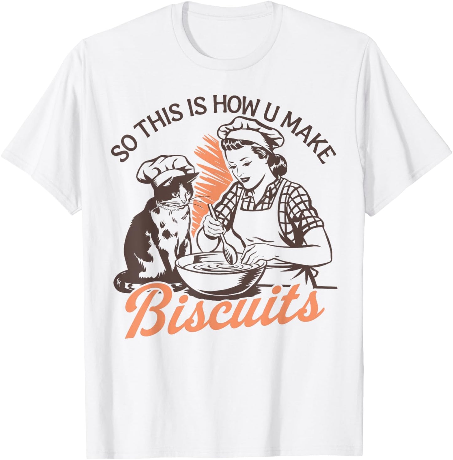 Cat Make Biscuits Funny Meme Cats Retro Gifts Men Women Kid T-Shirt