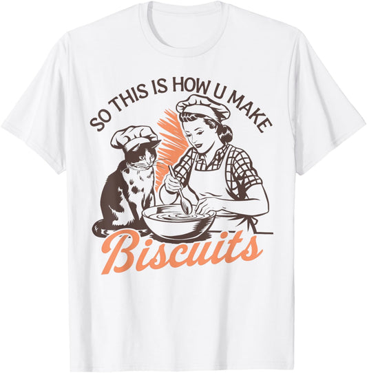 Cat Make Biscuits Funny Meme Cats Retro Gifts Men Women Kid T-Shirt