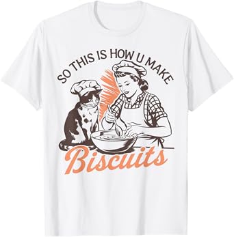 Cat Make Biscuits Funny Meme Cats Retro Gifts Men Women Kid T-Shirt