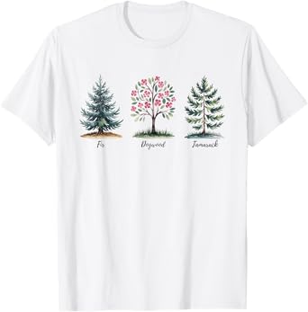 Fir Dogwood Tamarack Funny T-Shirt