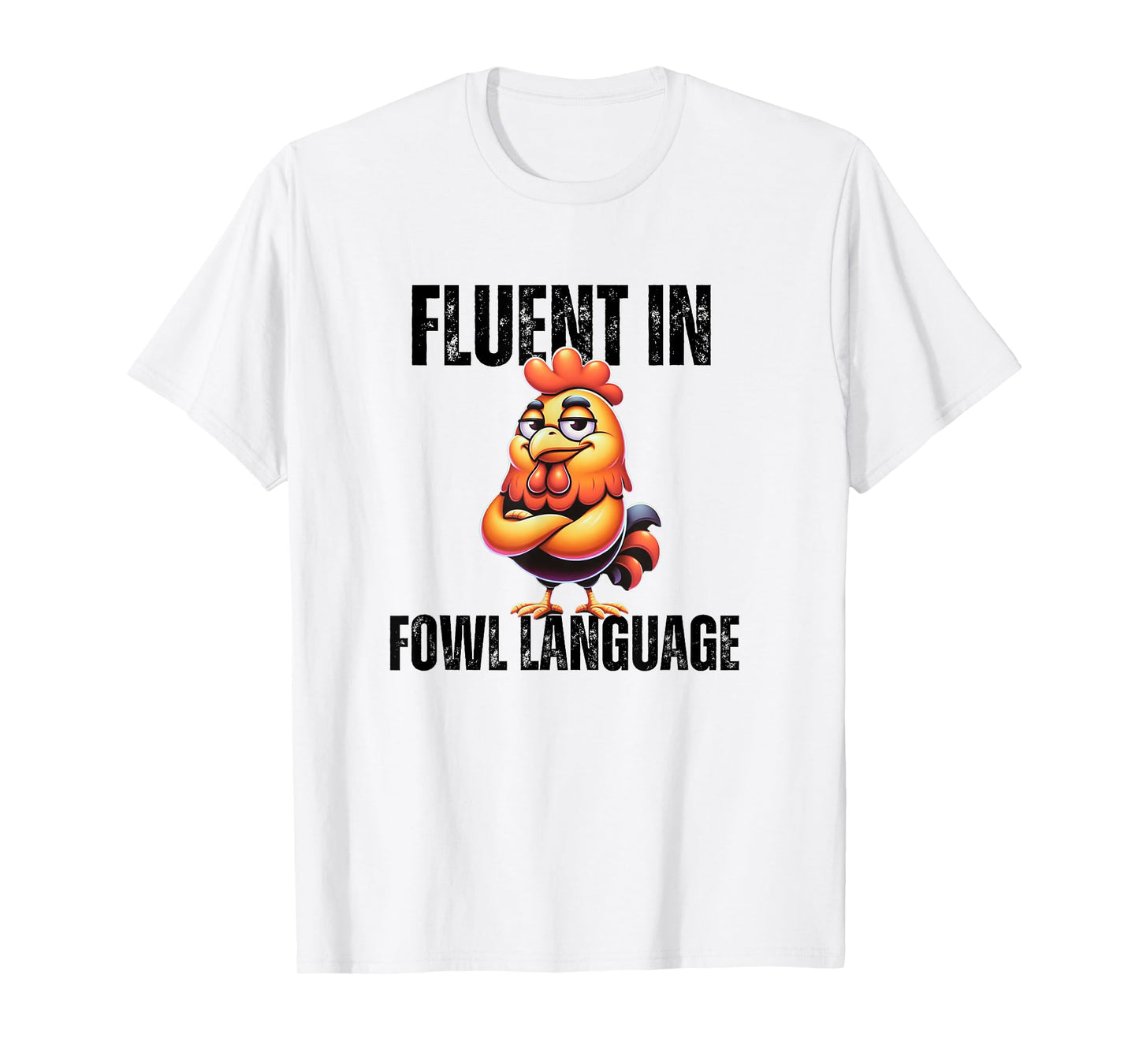 Chicken Humor Farmer Chicken Jokes Homestead Fluent In Fowl Language Funny Chicken Unisex-Adults T-Shirt Grey Small