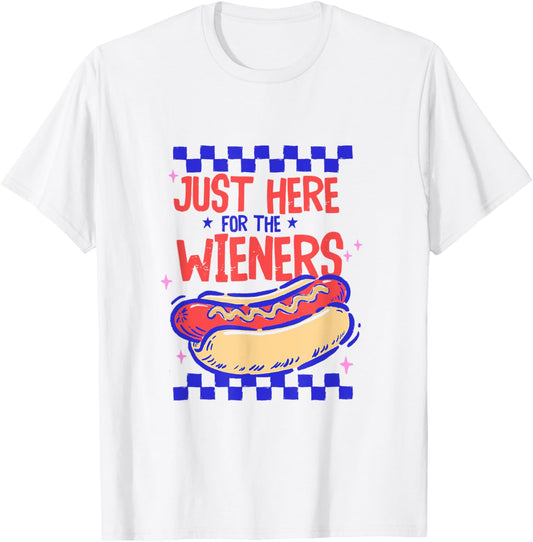 Just Here for the Wieners Funny BBQ Patriotic Humor T-Shirt