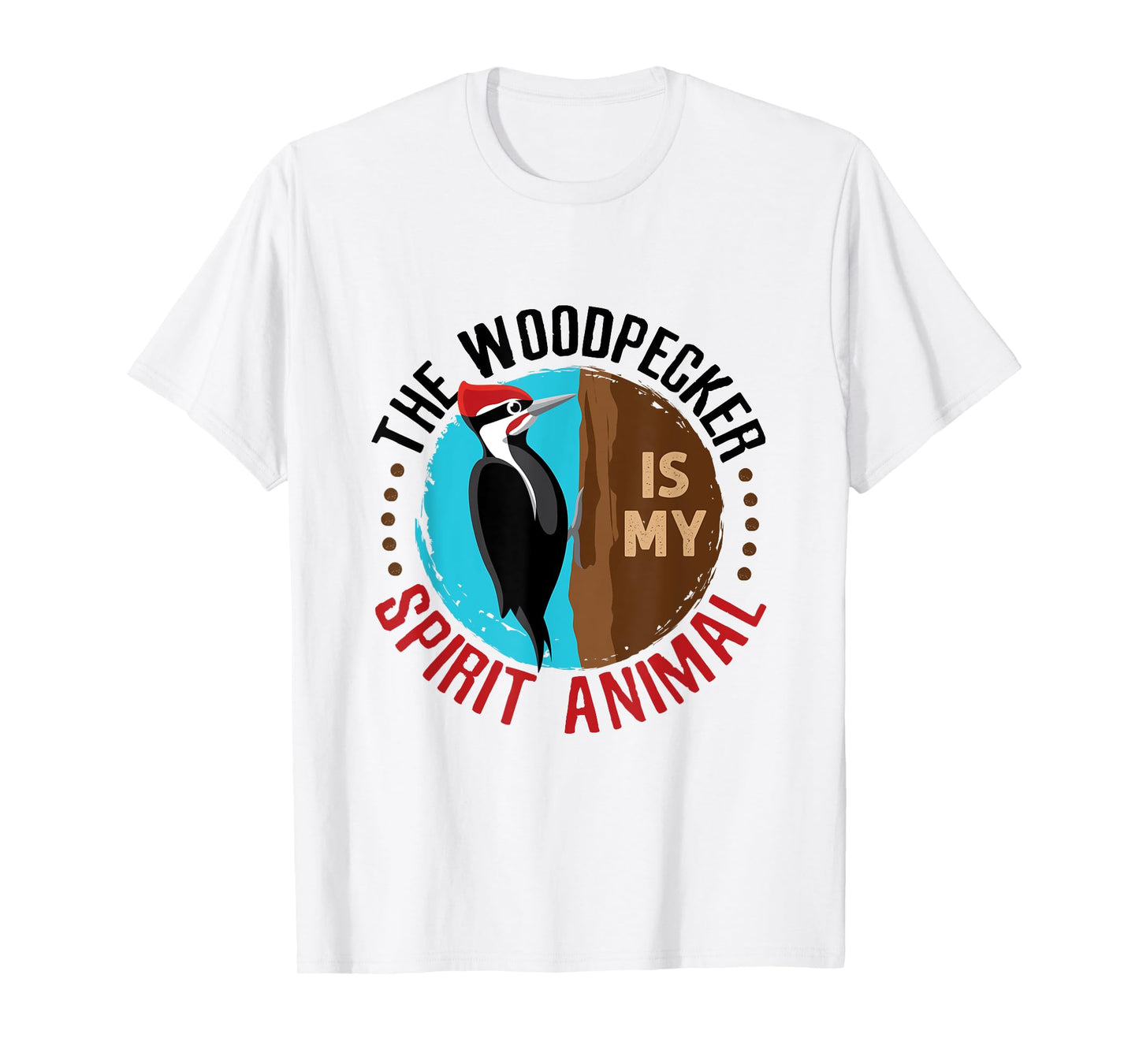 Woodpecker Is My Spirit Animal Bird Watcher Nerd Birder T-Shirt