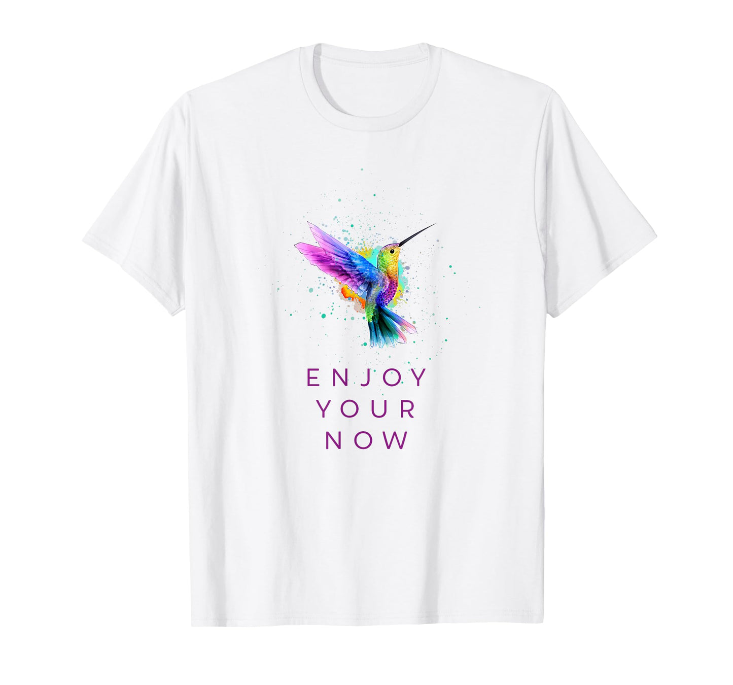 Cute Inspirational Watercolor Hummingbird - Enjoy Your Now T-Shirt