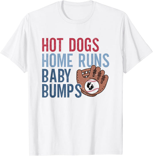 hot dogs home runs baby bumps T-Shirt