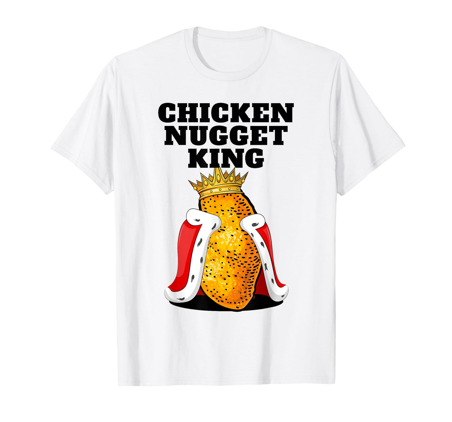 Mens Chicken Nugget King Shirt | Cute Chicken Nugget T-Shirt