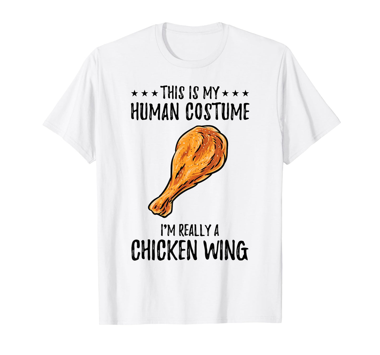 This Is My Human Costume Chicken Wing T-Shirt
