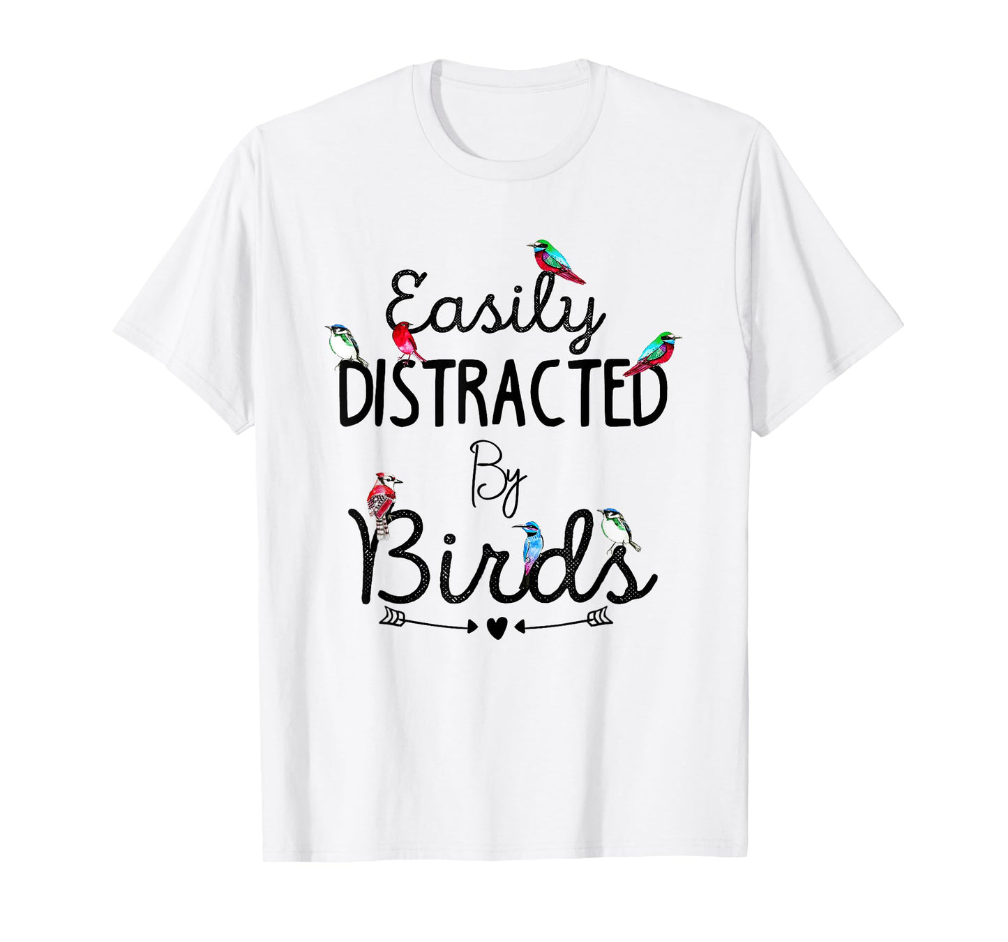 Easily distracted by birds T-Shirt Watercolor Birds Best Art T-Shirt