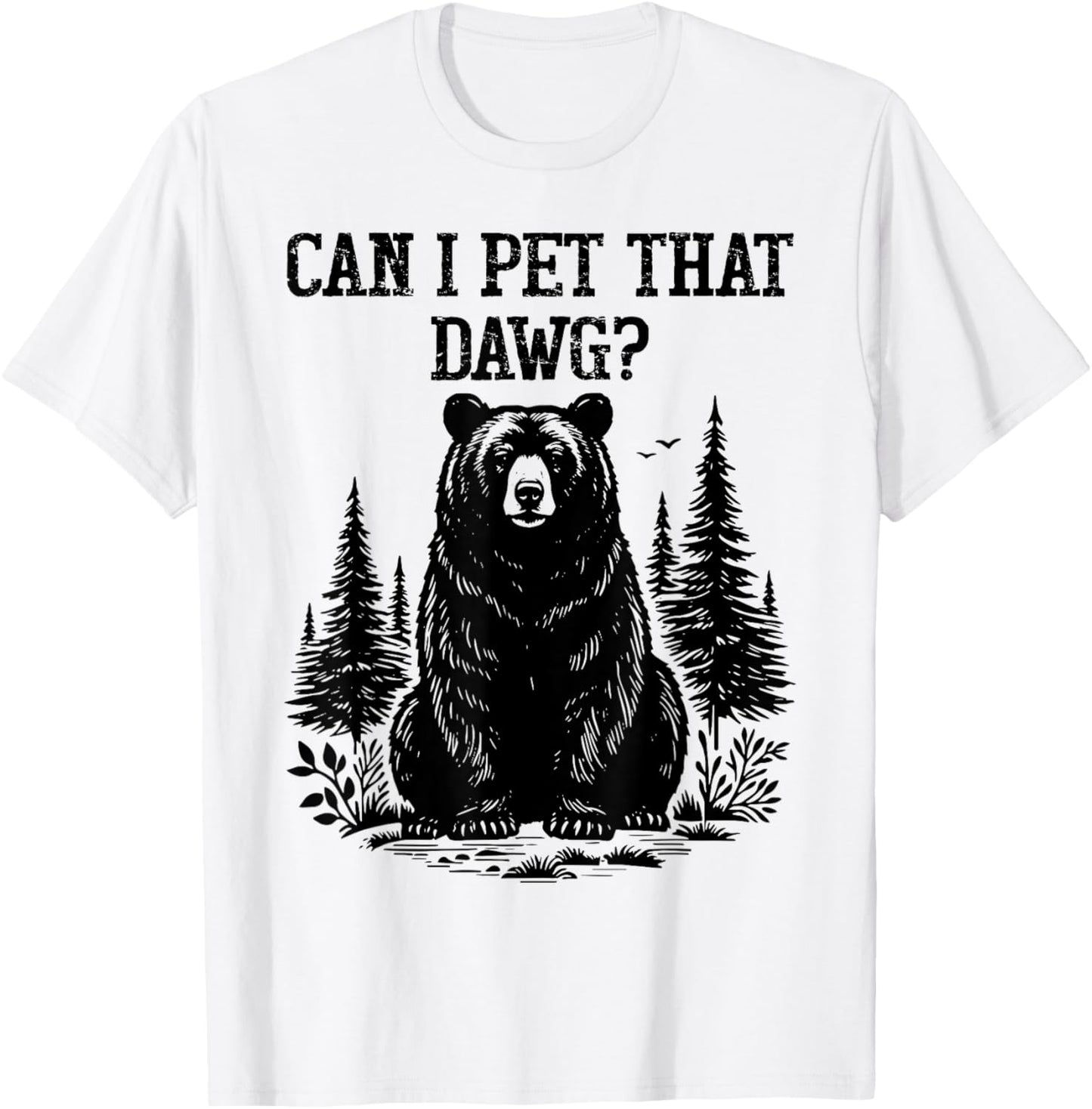 Can I Pet That Dog Dawg Funny Bear Funny Dog Meme T-Shirt