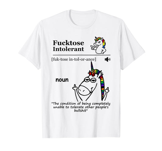 Fucktose Intolerant (noun) Fucktose Intolerant Definition T-Shirt
