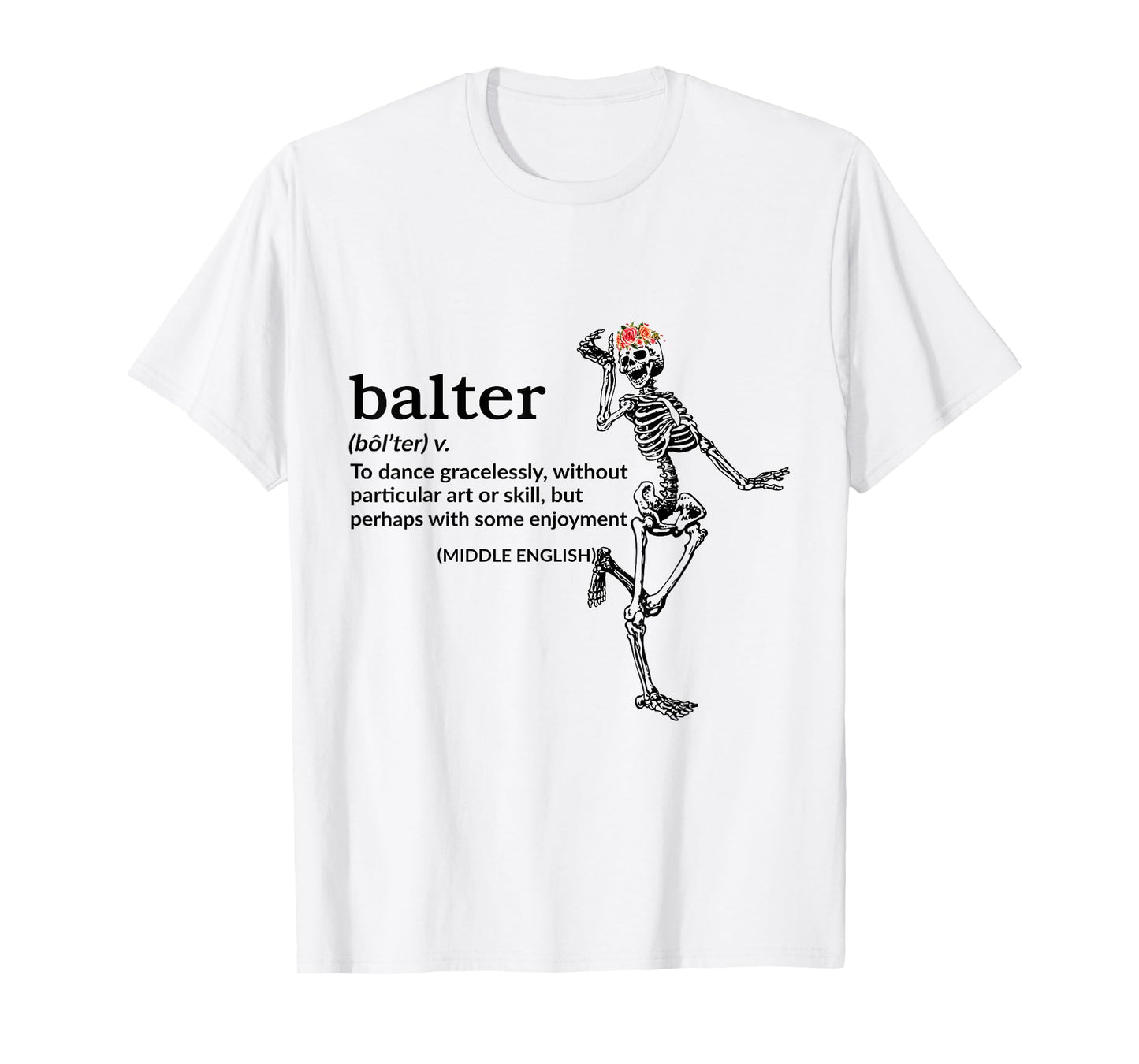 Balter Definition To Dance Gracelessly Without Art Or Skill T-Shirt
