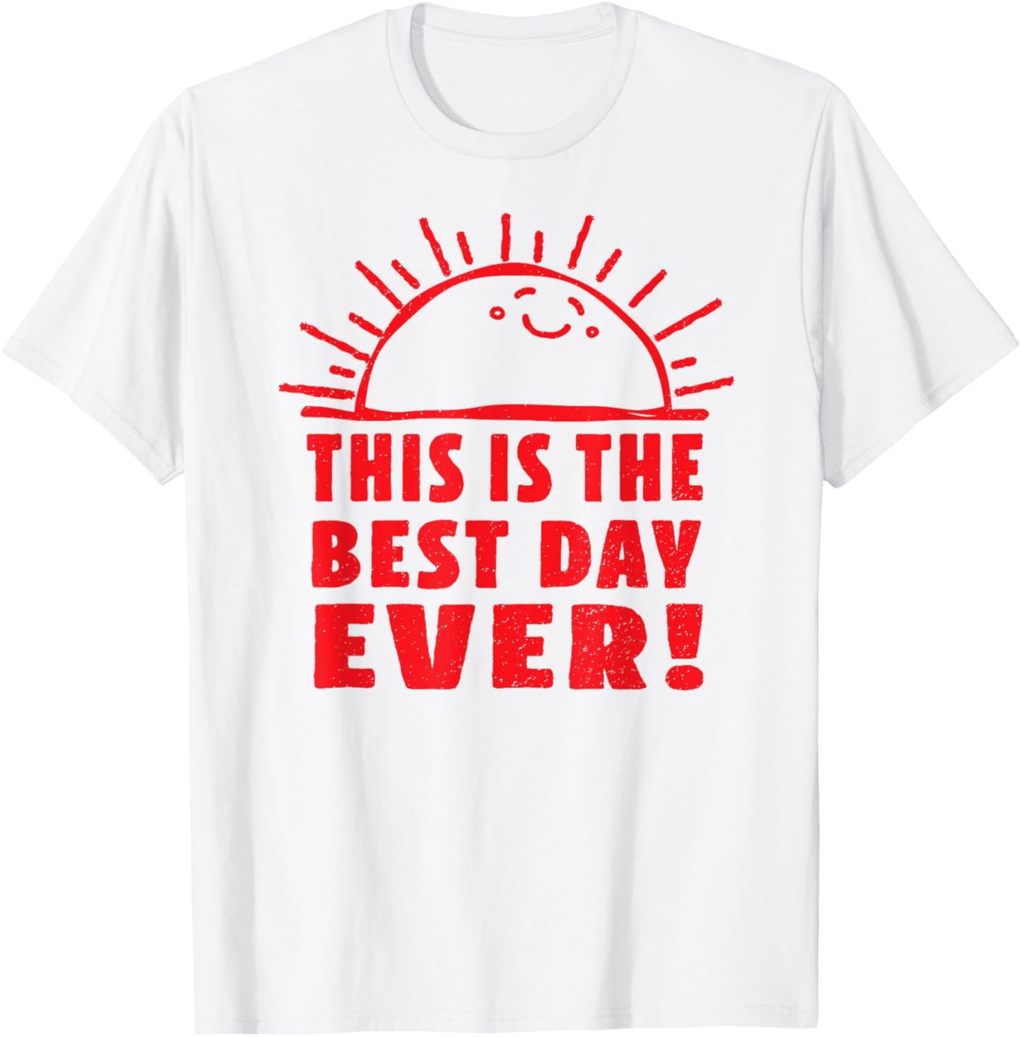 Funny This Is The Best Day Ever Happy Sunshine Retro T-Shirt