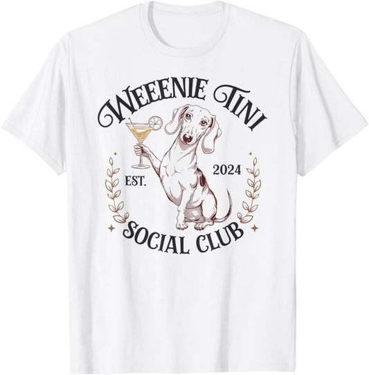 Dachshund Weenie Tini Social Club Lover funny Weiner Dog T-Shirt