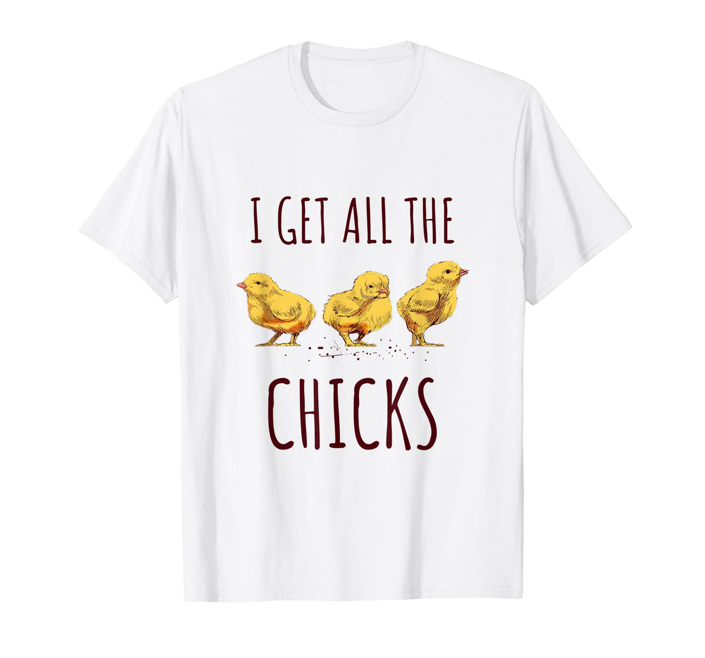 I get all the chicks Funny Chicken Lover Kids Women T-Shirt