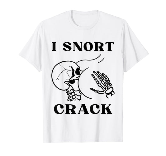 I Snort Crack Skeleton Skull Butt Funny Spooky Halloween T-Shirt