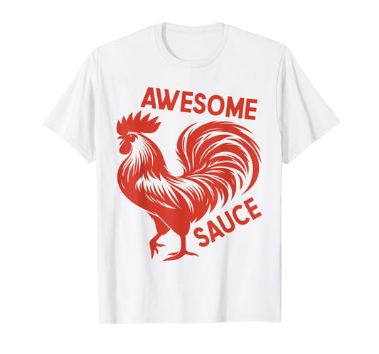 Awesome Sauce with Picture of Rooster Funny T-Shirt