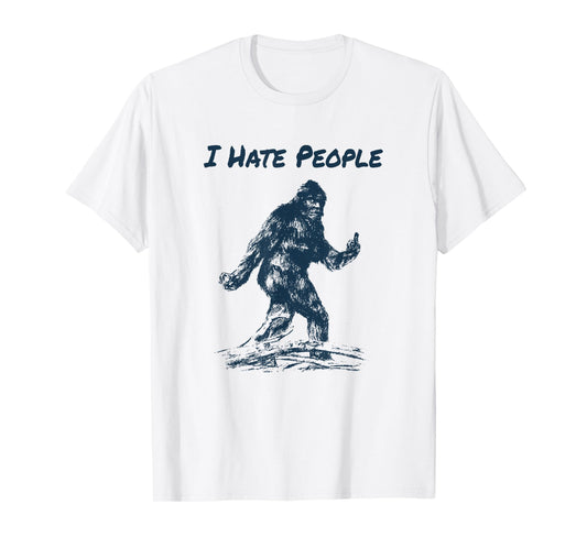 I Hate People! Funny Bigfoot Camping T-Shirt