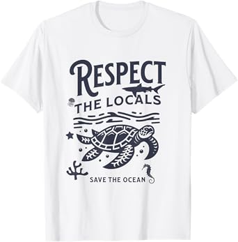 Respect Locals Save the Ocean Retro Animal Lover Tee T-Shirt
