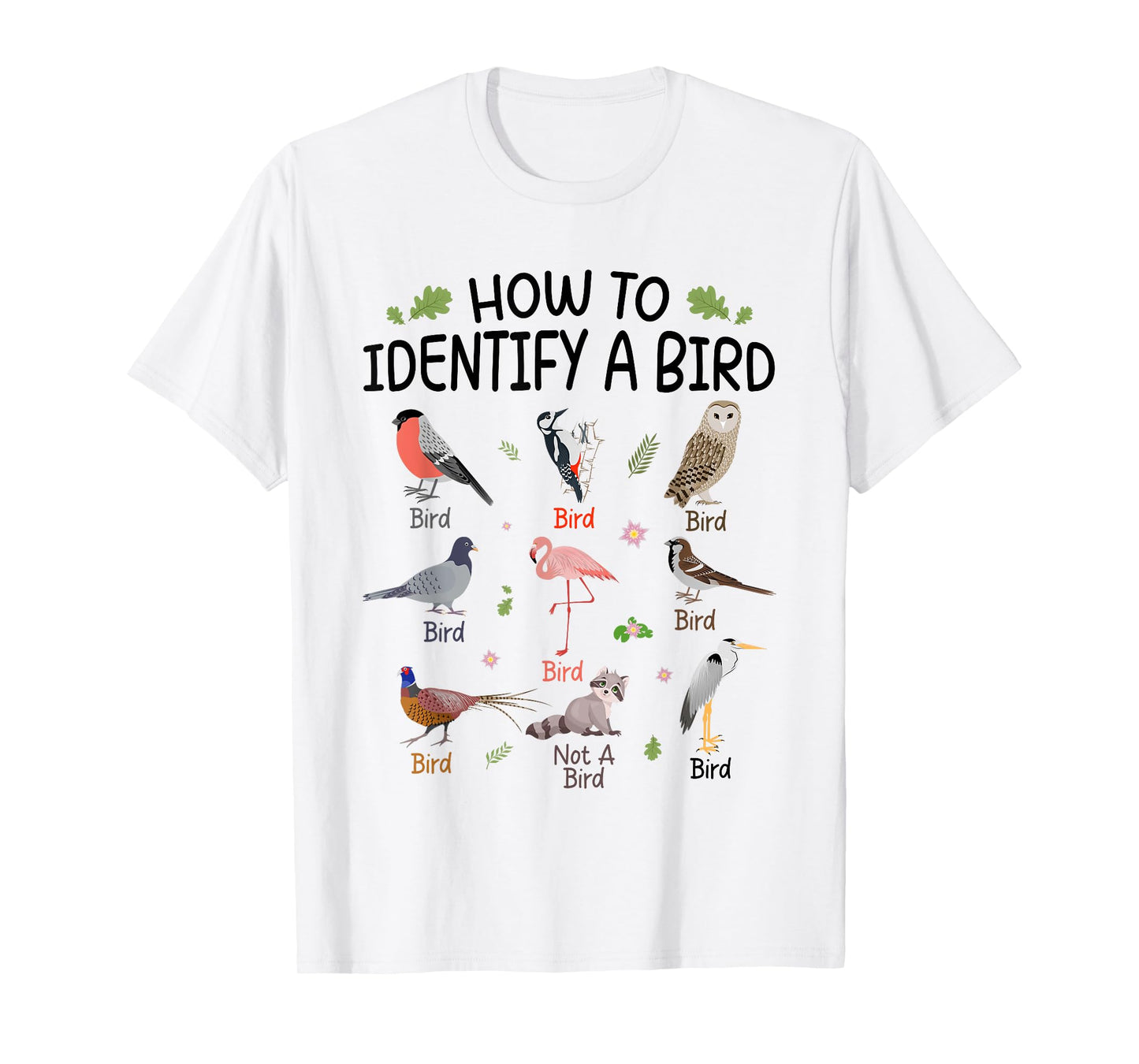 How To Identify A Bird, Funny Bird Watching Lover Design T-Shirt