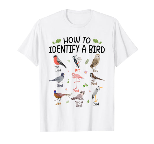How To Identify A Bird, Funny Bird Watching Lover Design T-Shirt