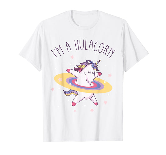 Unicorn Rainbow Hula Hoop I'm a Hulacorn T-Shirt T-Shirt