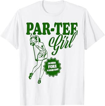 Girl Golfer Shirt | Funny Par Tee Girl For Golf Lovers T-Shirt
