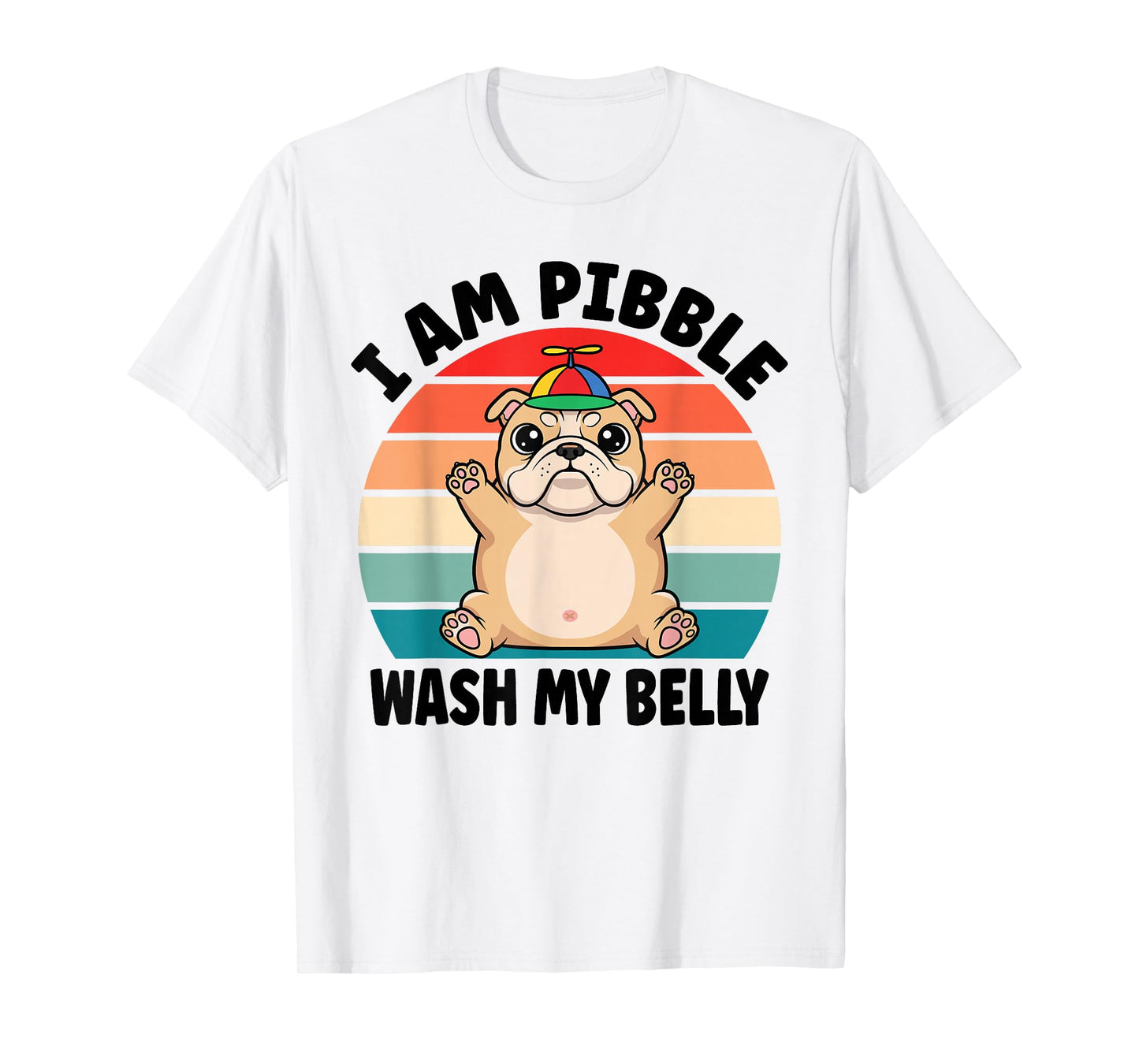 I am Pibble Wash My Belly Funny Bulldog Meme T-Shirt