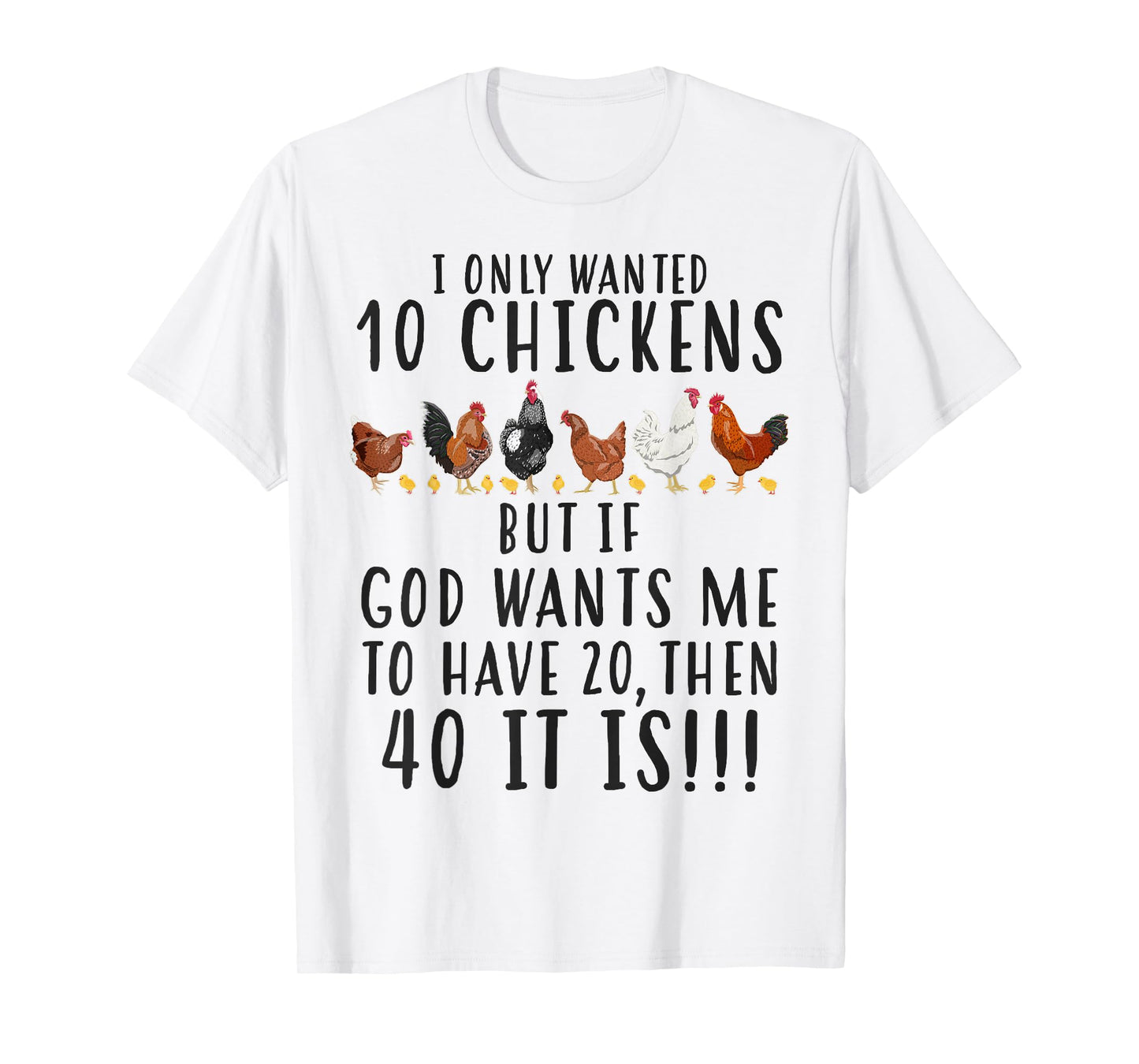 Funny Chicken tee For Women I Only Wanted 10 Chickens T-Shirt