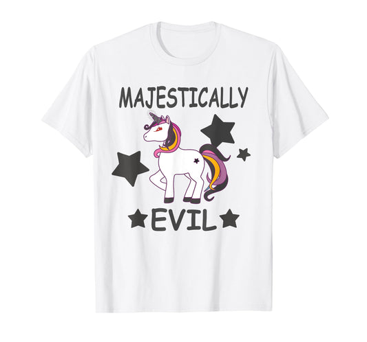 Majestically Evil Unicorn Funny T-Shirt