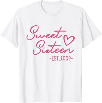 Sweet 16 Est. 2009 Cute Pink 16th Birthday Teen Girl T-Shirt
