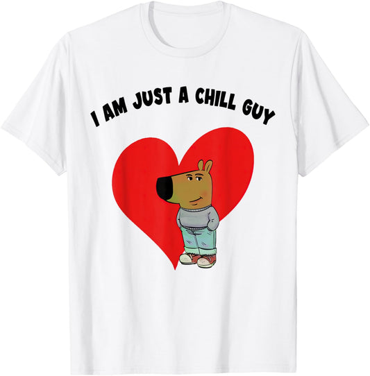 Funny Meme I'm Just A Chill Guy Valentine Couple Men Women T-Shirt
