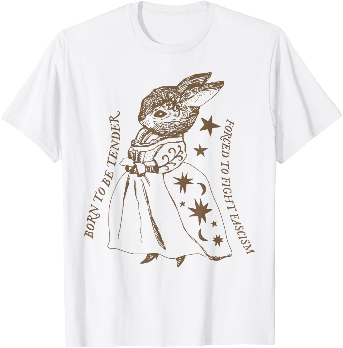 Rabbit Born To Be Tender Forced To Fight Fascism T-Shirt