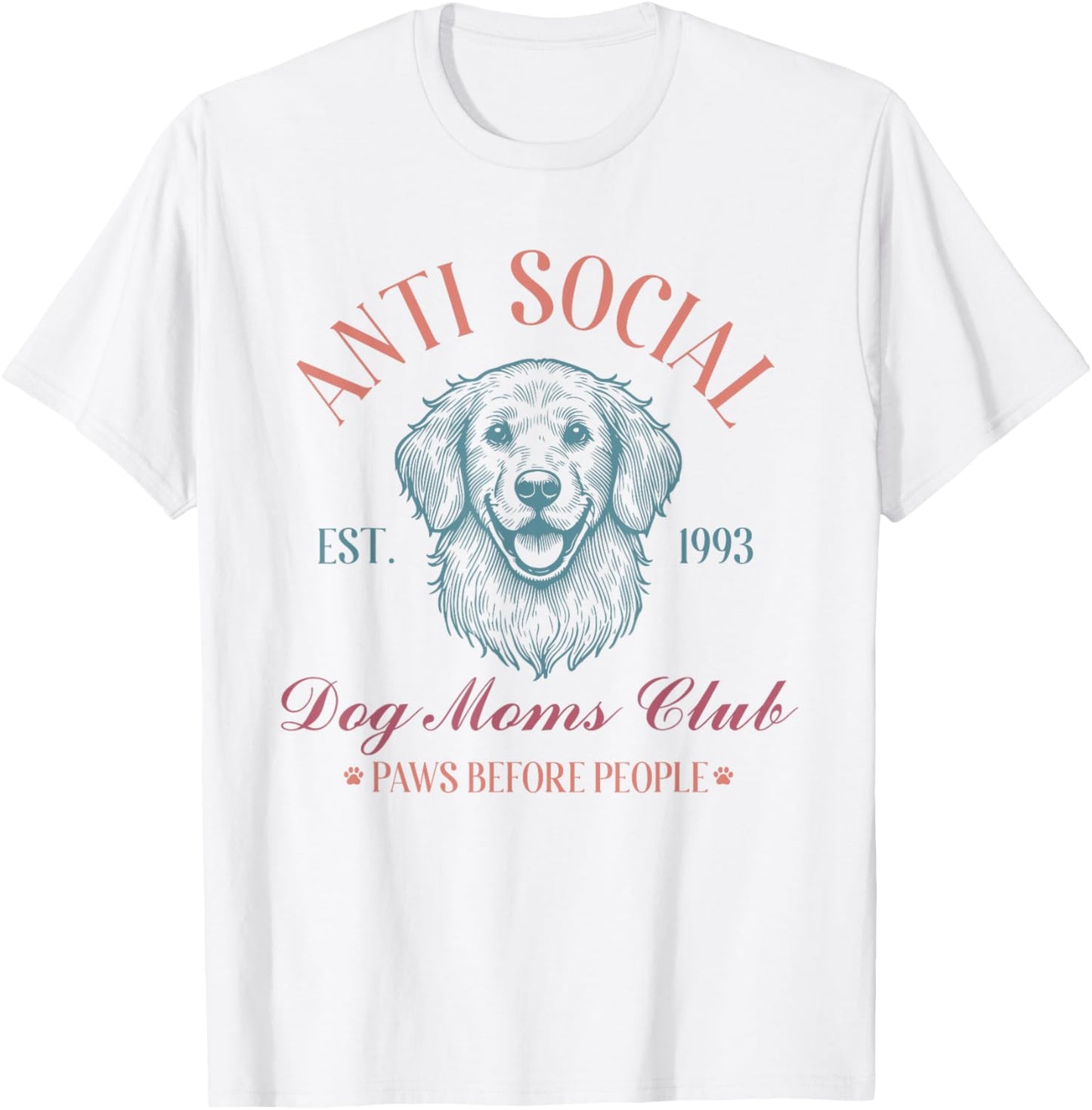Antisocial Dog Moms Club Funny Dog Mom Womens T-Shirt