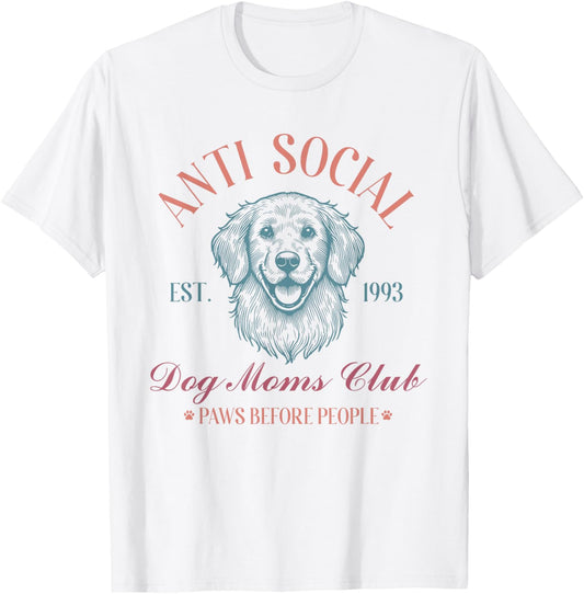 Antisocial Dog Moms Club Funny Dog Mom Womens T-Shirt