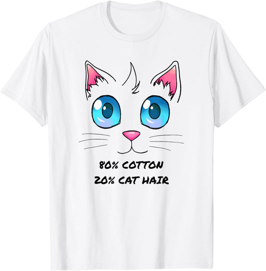 80% cotton, 20% cat hair traces of cat T-Shirt