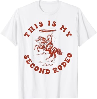 This Is My Second Rodeo Funny Cowboy Retro T-Shirt
