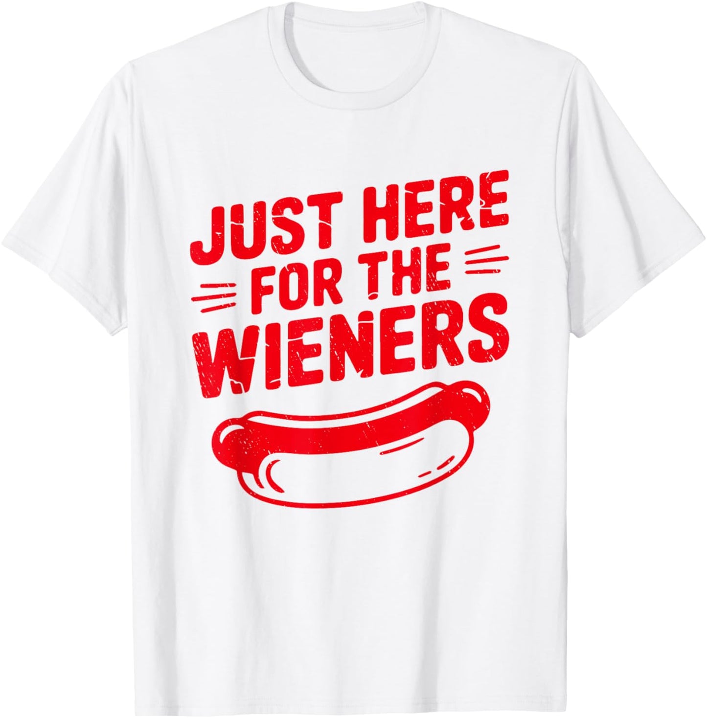 Just Here For The Wieners Funny Hot Dog 4th Of July American T-Shirt
