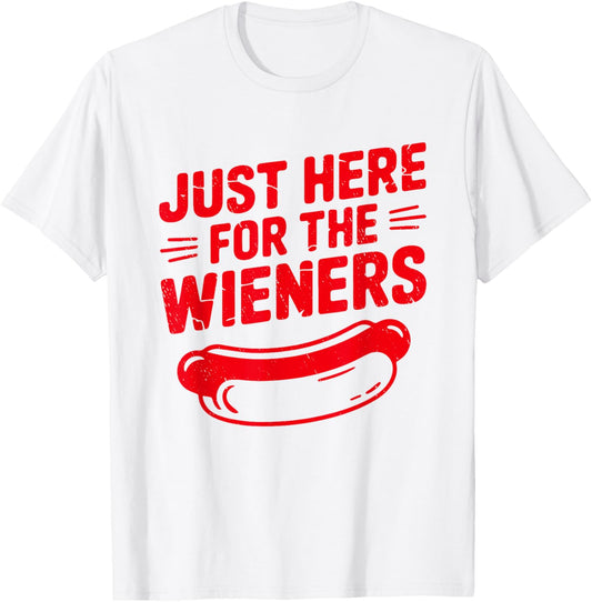 Just Here For The Wieners Funny Hot Dog 4th Of July American T-Shirt