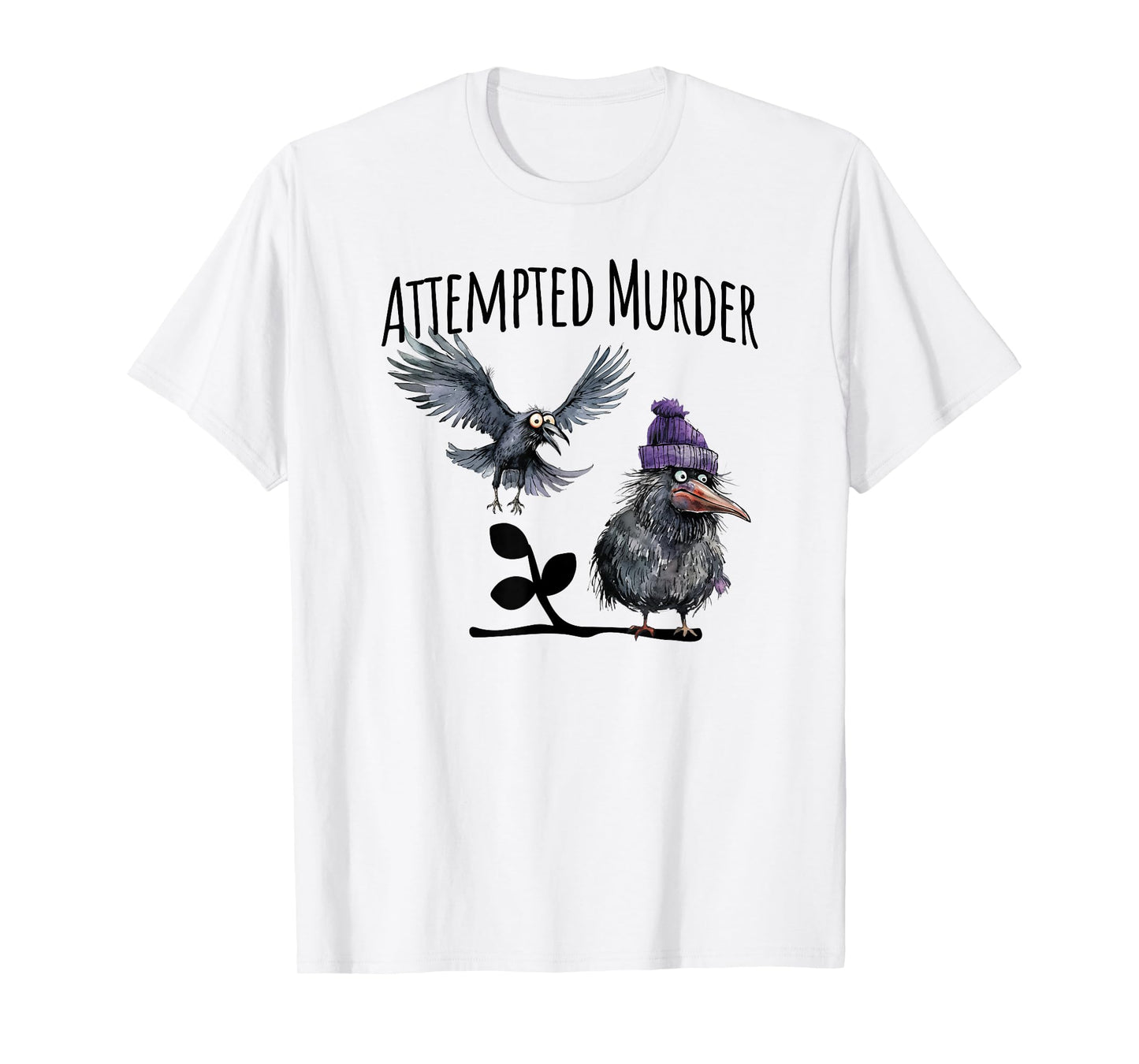 Attempted Murder funny crow visual pun design T-Shirt