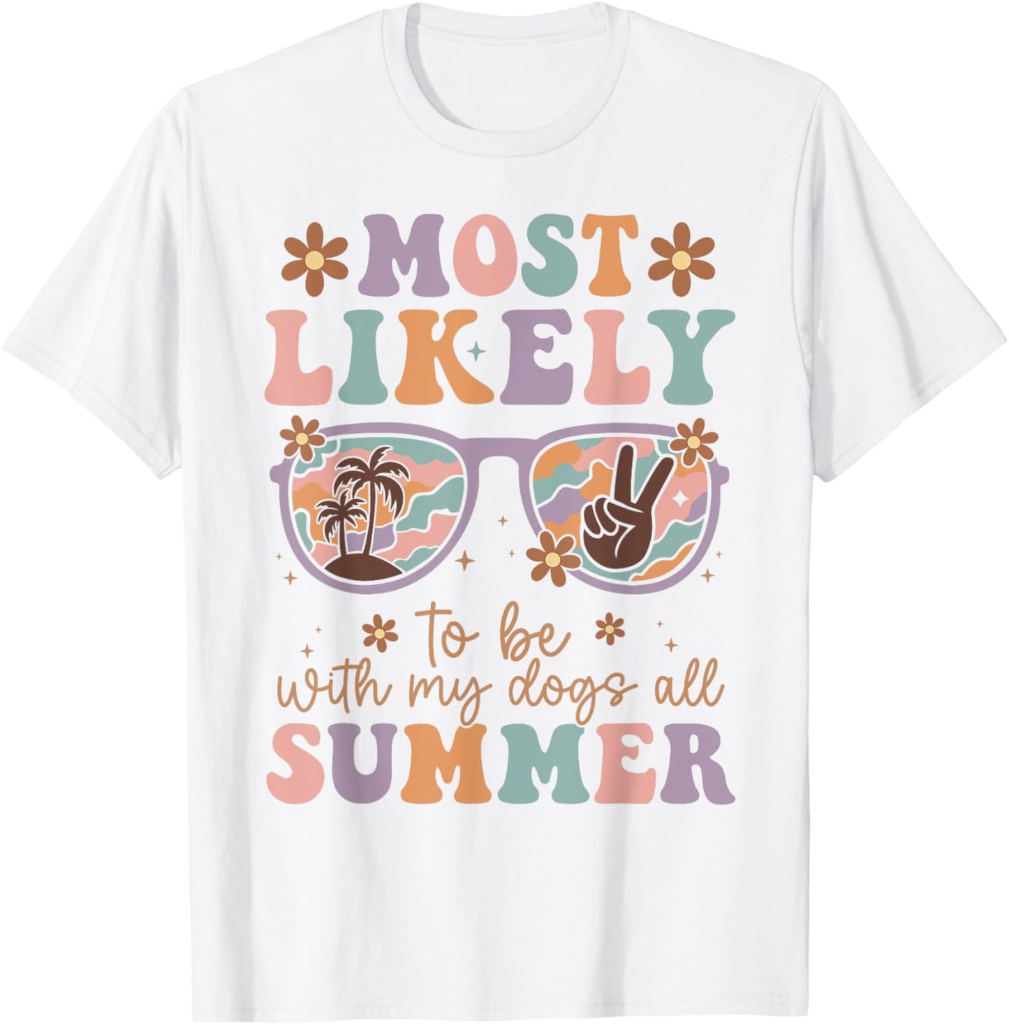 Last day of School Most Likely to Be with My Dogs All Summer T-Shirt