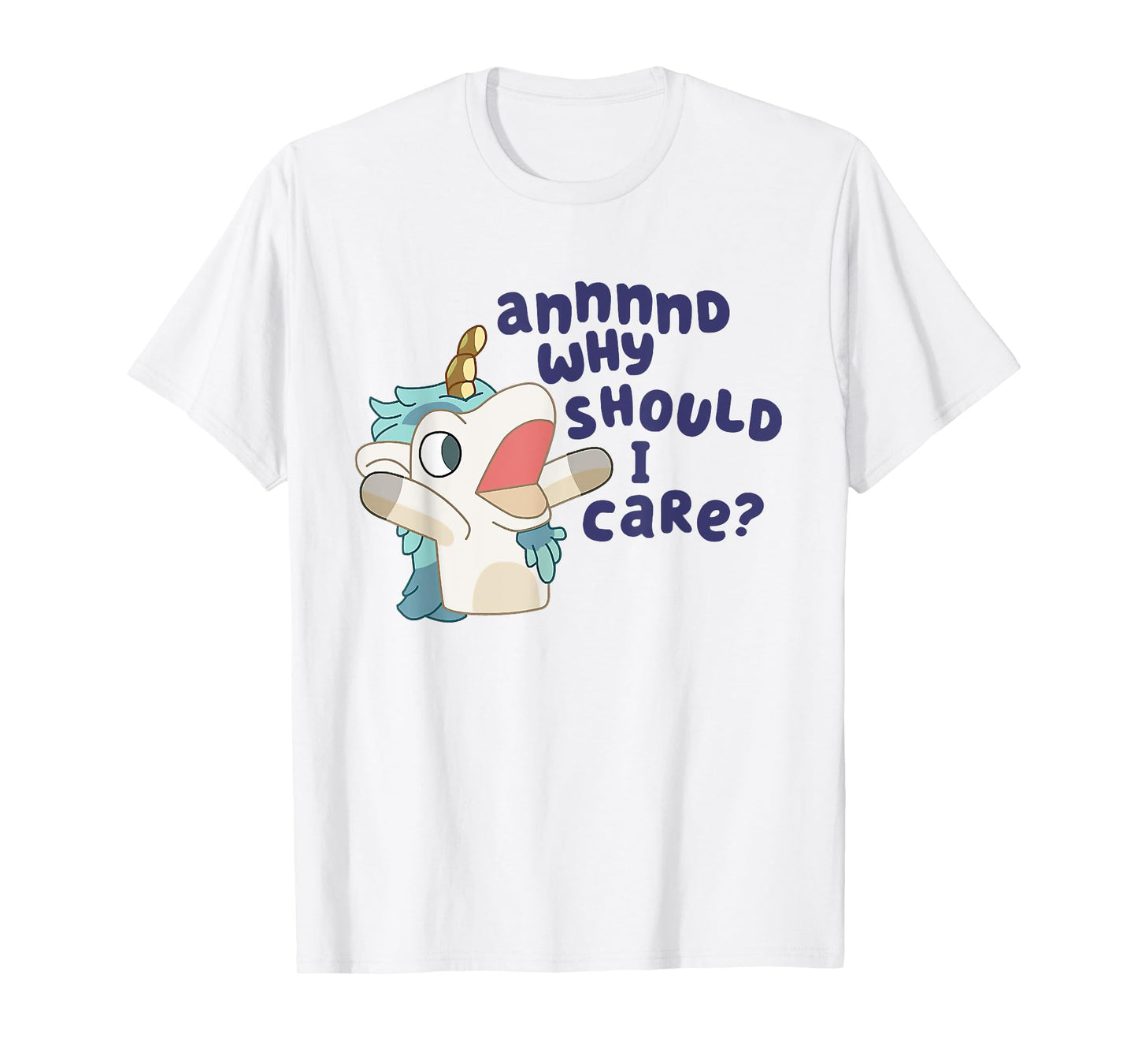 Annnd Why Should I Care Unicorse T-Shirt