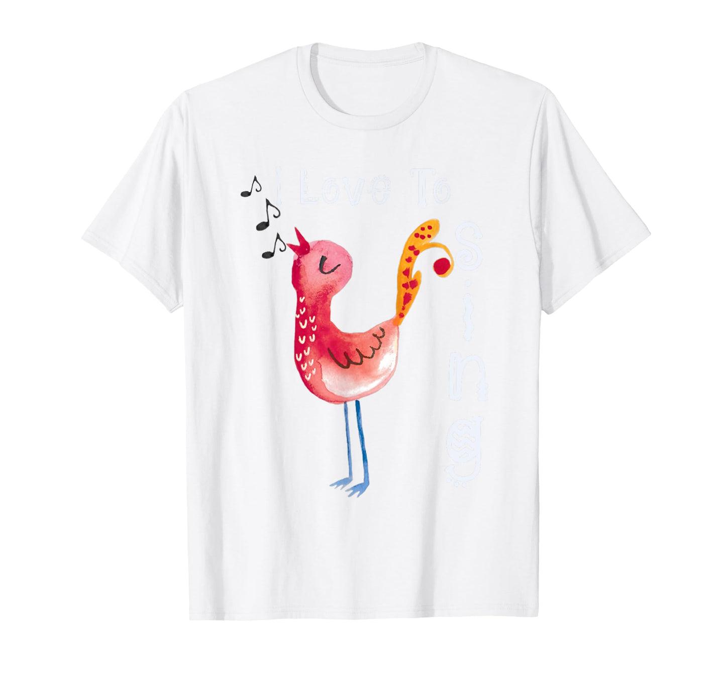 Singing TShirt-Watercolor Bird Shirt-Quote I Love To Sing T-Shirt