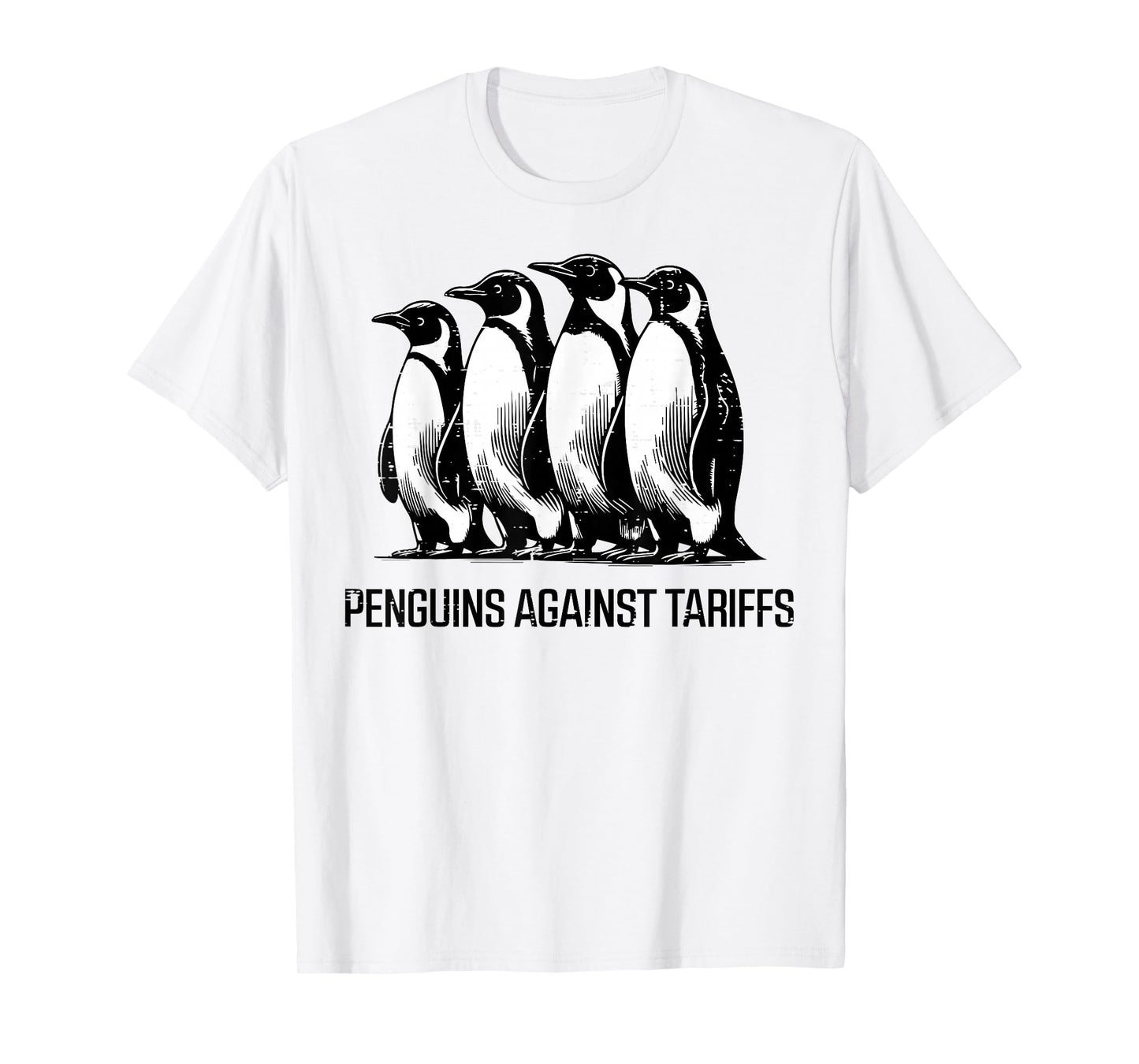 Penguins Against Tariffs Funny Resist Protest Resistance T-Shirt