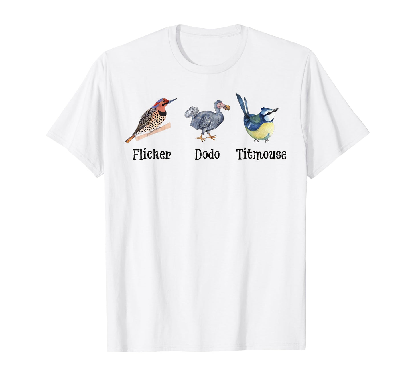 Flicker Dodo Titmouse Funny Bird Lovers Design T-Shirt