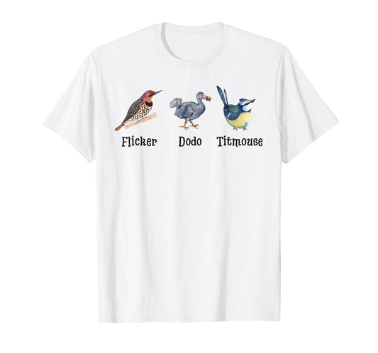 Flicker Dodo Titmouse Funny Bird Lovers Design T-Shirt