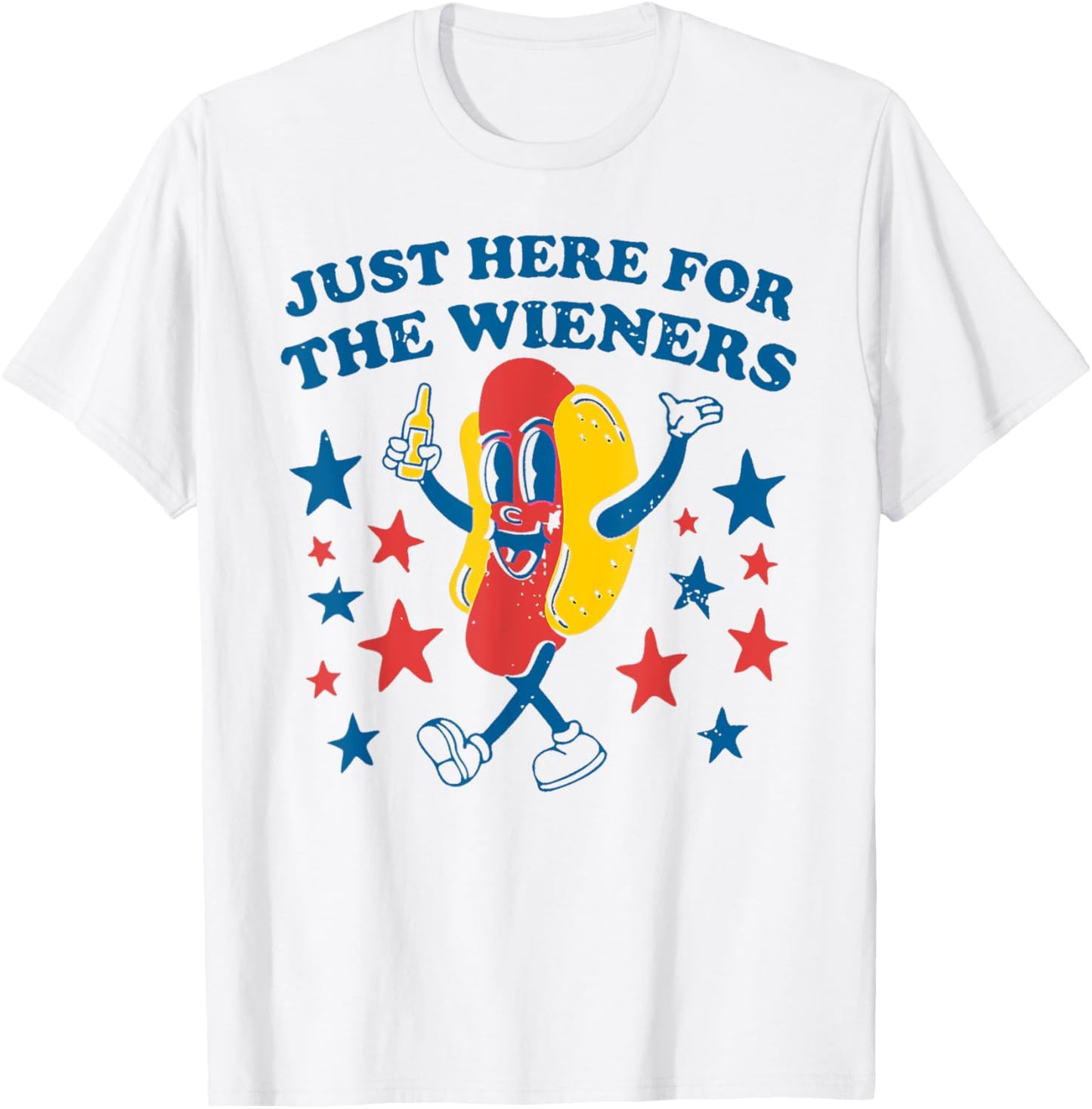 Hot Dog I'm Just Here For Wieners 4Th Of July T-Shirt