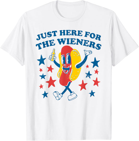 Hot Dog I'm Just Here For Wieners 4Th Of July T-Shirt