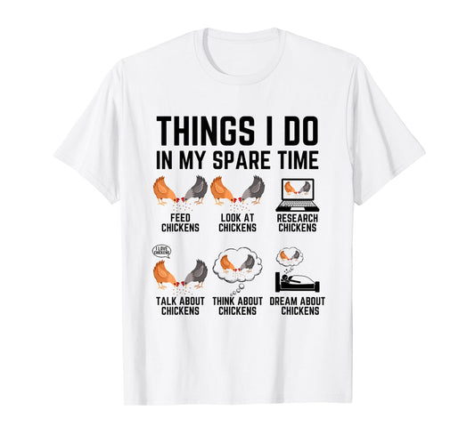 Things I Do In My Spare Time Chicken T-Shirt