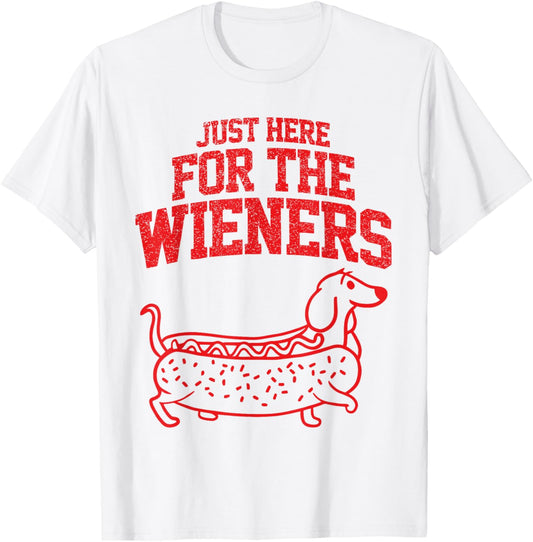 Funny 4th Of July Just Here For The Wieners T-Shirt