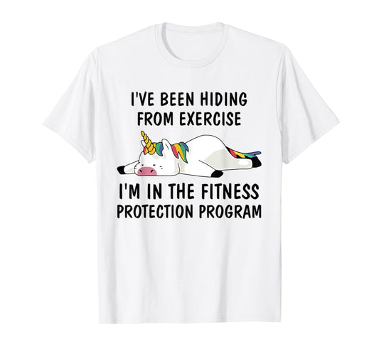 Funny Unicorn Tee I've Been Hiding From Exercise T-Shirt